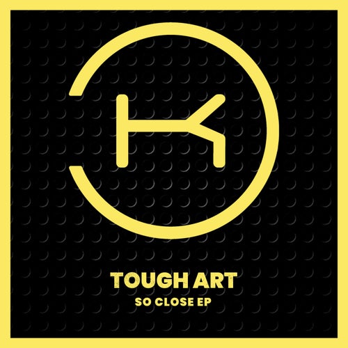 Tough Art - So Close [KLP403]